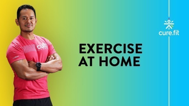 'EXERCISE AT HOME By Cult Fit | Home Workout | Workout At Home | Cult Fit | CureFit'