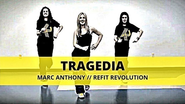 '\"Tragedia\" || Marc Anthony || Dance Fitness || REFIT® Revolution'