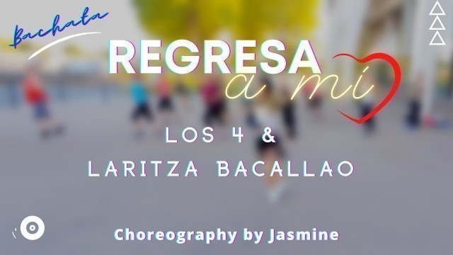 '[Bachata Dance Workout] Regresa A Mí | Los 4 ft Laritza Bacallao | Zumba Dance fitness with Jasmine'