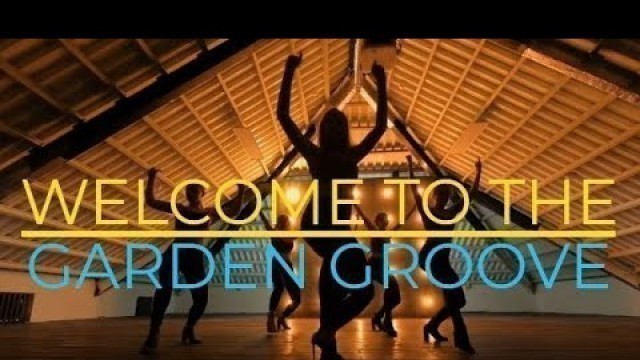 'GARDEN GROOVE | MUSIC & DANCING | TEREMANA TOAST | TRAVEL, GARDENS, FITNESS, ADVENTURE & RECIPES'