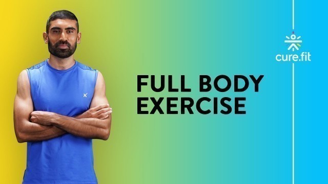 'Full Body Exercise | Full Body Workout | Workout At Home | Home Exercise | Cult Fit | Curefit'