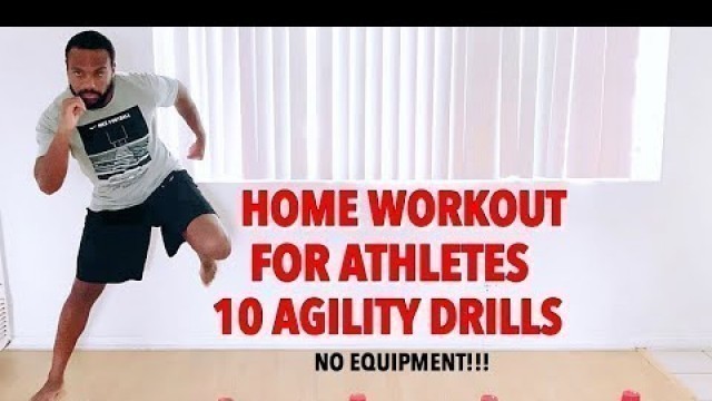 'HOME WORKOUT FOR ATHLETES 10 AGILITY DRILLS! GREAT FOR FOOTBALL PLAYERS.'
