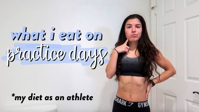 'FITNESS DIARIES: What I Eat in a Day I Have Practice!!'