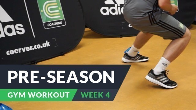 'Pre-season gym workout | Week 4 | Pro level training'