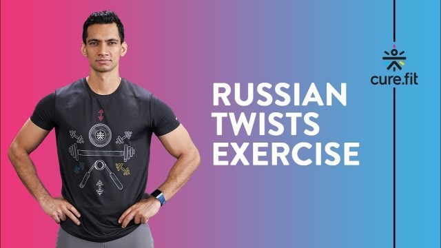 'How To Do Russian Twists Exercise by Cult Fit | Ab Workout | Russian Twists | Cult Fit | CureFit'