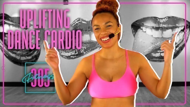 'Uplifting ✨ 45 Minute Dance Cardio + Abs w Cierra | 305 Fitness'