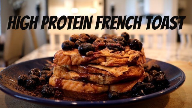 'HOW TO MAKE HEALTHY PROTEIN FRENCH TOAST'