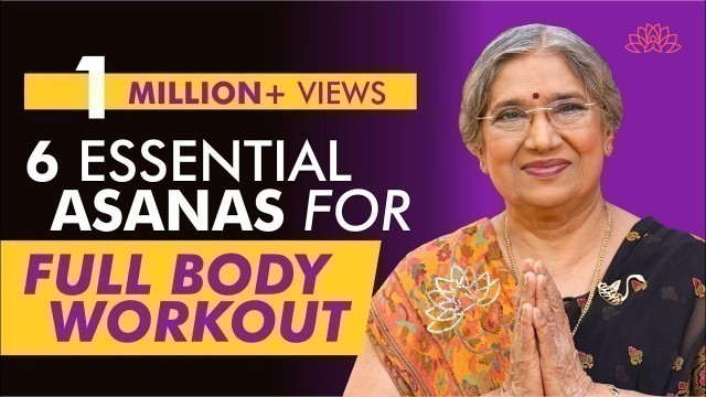 'Six Essentials Asanas For Full Body Workout | Dr. Hansaji Yogendra'