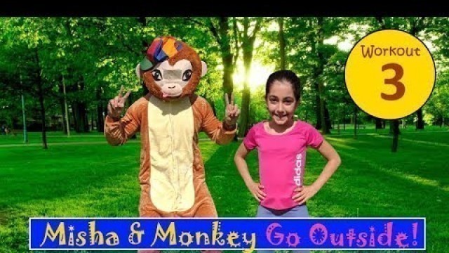 'WORKOUT GAMES for KIDS - Misha and Monkey Kids Outdoor Fitness (Episode 3)'