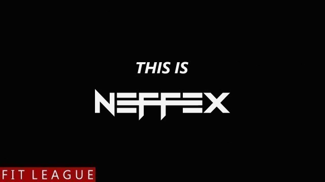 'Best Gym Workout Music Mix - This is NEFFEX [Highly Recommended]'