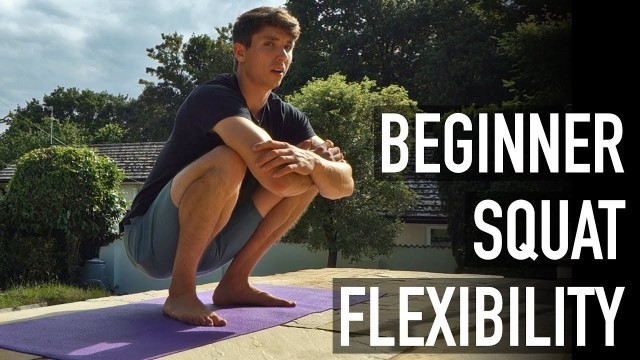'15 Minute Beginner Squat Flexibility Routine (FOLLOW ALONG)'