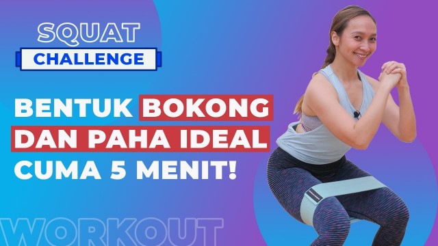 '5 Menit Squat Challenge! Bokong dan Paha Pasti Kencang Dengan Workout Ini -  Hip Resistance Band'