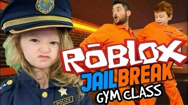 'Kids Workout! ROBLOX! JAILBREAK GYM CLASS! Real-Life VIDEO GAME! Kids Workout Videos, DANCE, PE FUN!'