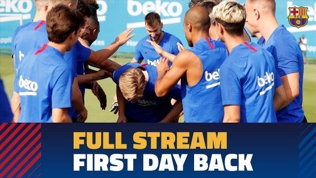 'Barça\'s first preseason training session for 2019/20'