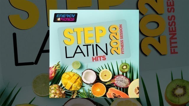 'E4F - Step Latin Hits 2020 Fitness Session - Fitness & Music 2020'