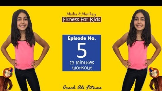 'Home Workout For KIDS - Misha and Monkey Kids Fitness (Episode 5)'