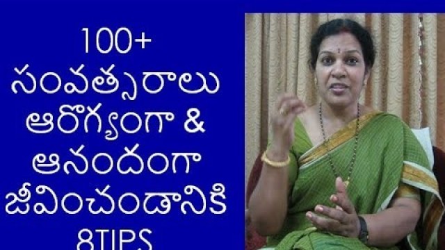 '8 Principles to live 100 + years Happy & Healthy - In Telugu'