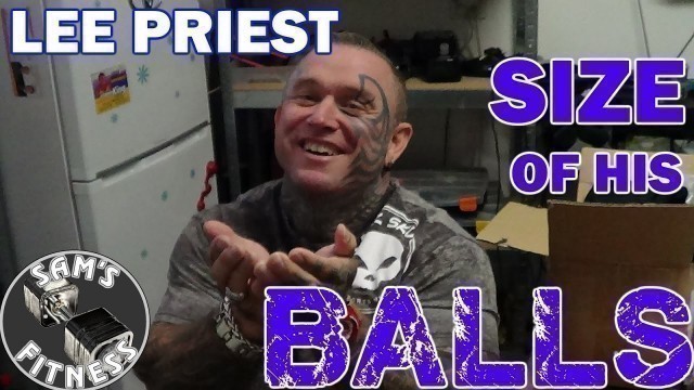 'LEE PRIEST Tells the SIZE of his BALLS!!!'