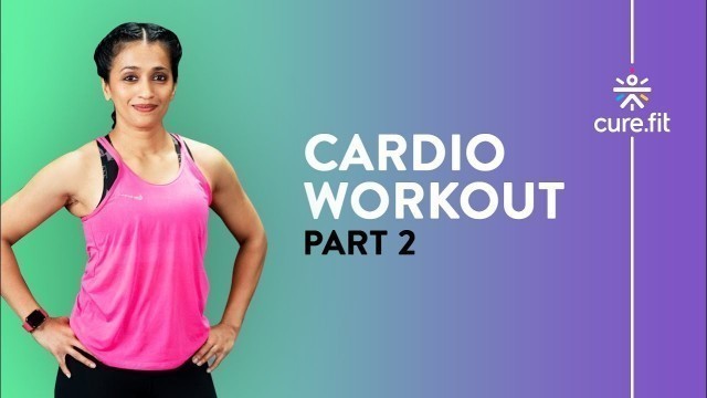 '15 Minute Cardio Workout by Cult Fit | Calorie Burn Workout | No Equipment | Cult Fit | CureFit'