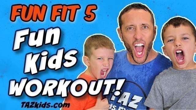 'FUN FIT 5! 5 Minute Kids Workout 1 | TAZ Kids Fitness!'