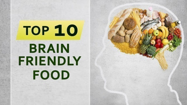 'Top 10 Brain Friendly Food -Fitness To 10 - Rashmit Kaur'