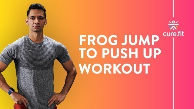 'How To Do Frog Jump With Push Up by Cult Fit | Frog Jump to Push Up | Core Workout|Cult Fit|Cure Fit'