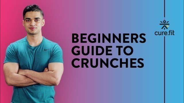 'How To Do Crunches by Cult Fit | Beginners Guide to Crunches | Abs Workout | Cult Fit | CureFit'
