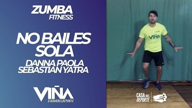 'Zumba Fitness - No Bailes Sola · Danna Paola, Sebastián Yatra - Viña Ciudad del Deporte'