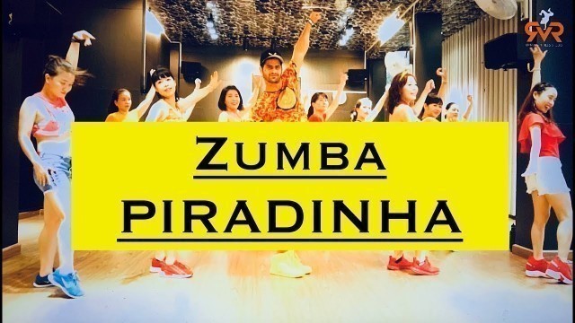 'Zumba Piradinha (Remix) Gabriel Valim Zumba Dance Fitness | Vietnam PIRADINHA TIK TOK'