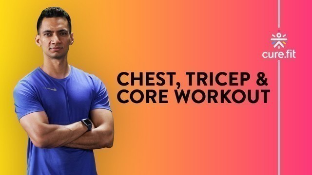 'Chest, Tricep & Core Workout by Cult Fit | HRX Workout | Core Workout | Cult Fit | CureFit'