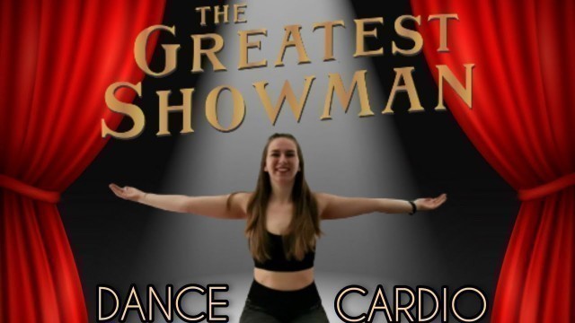 'THE GREATEST SHOWMAN DANCE/ CARDIO WORKOUT || 17MIN of fun!'