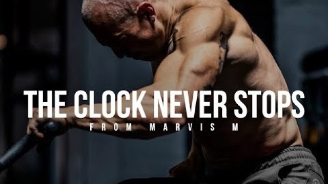 'THE CLOCK NEVER STOPS - 2019 Workout Motivational Video'