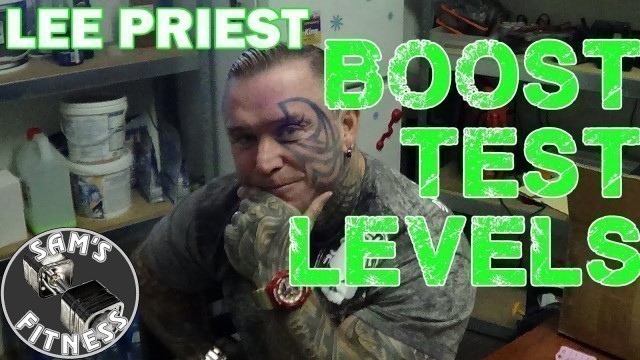 'LEE PRIEST Send Your TEST LEVELS Through the Roof! NATURALLY!!'