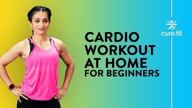 'CARDIO WORKOUT AT HOME by Cult Fit | Cardio Workout For Beginners | Home Workout | Cult Fit |CureFit'