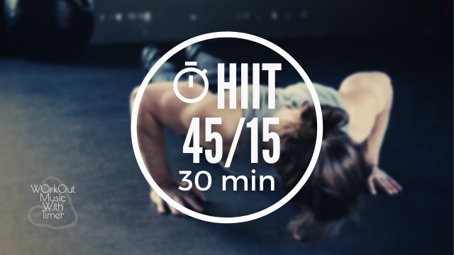'Workout Music With Interval Timer #65 - 45 sec rounds / 15 sec rest'