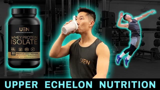 'Why I Use UEN Protein Supplement | Upper Echelon Nutrition'