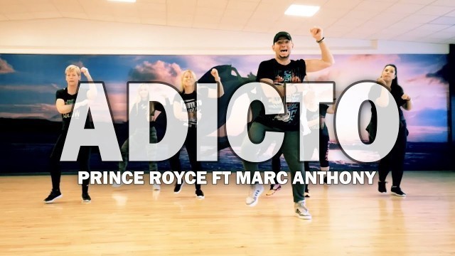 'ADICTO - Prince Royce ft Marc Anthony | Zumba Fitness Choreo'