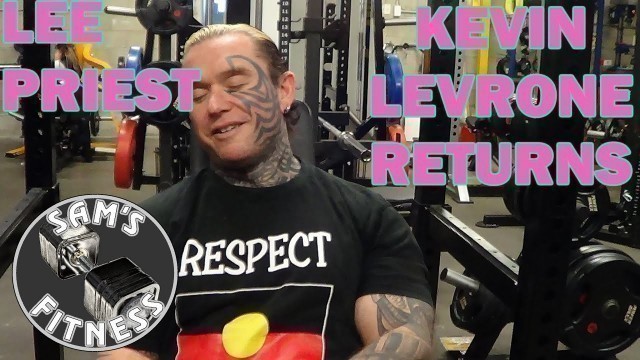 'LEE PRIEST and KEVIN LEVRONE\'S Come Back to Bodybuilding'