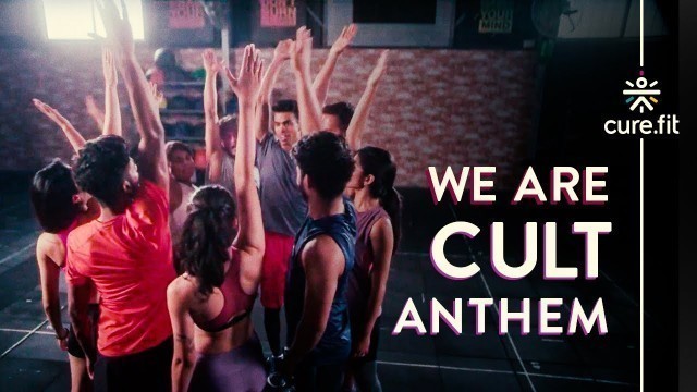 'We Are Cult Anthem | Cult Fit Anthem | We Are Back | CureFit'