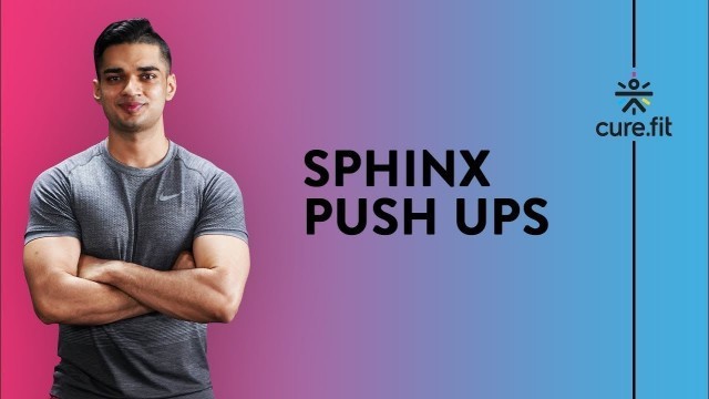 'How To Do Sphinx Push Ups for Shredded Triceps by Cult Fit | Triceps Exercise | Cult Fit | Cure Fit'