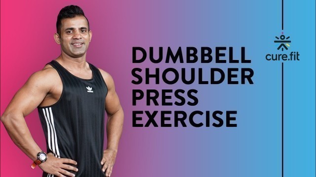 'Dumbbell Shoulder Press by Cult Fit | Dumbbell Workout | Shoulder Workout | Cult Fit | CureFit'