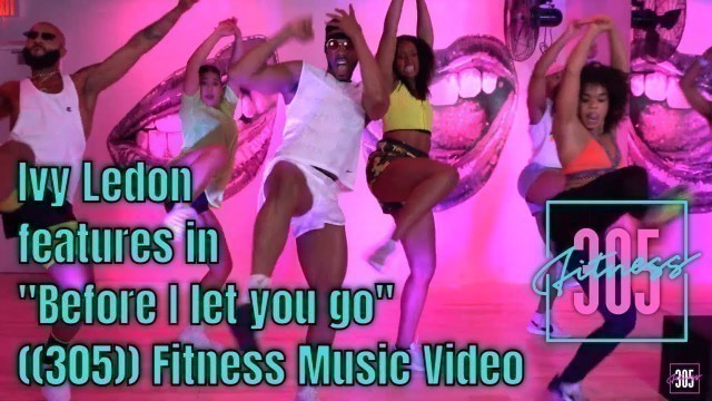 'Ivy Ledon Features in \"Before I let you go\" 305 Fitness Music Video'