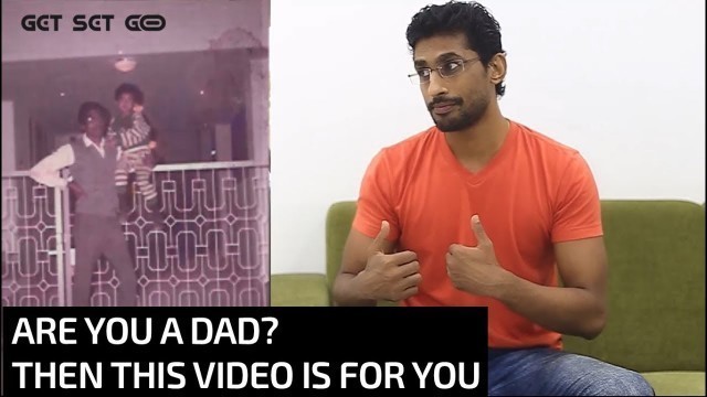 'Are you a dad? Then this video is a must watch.'