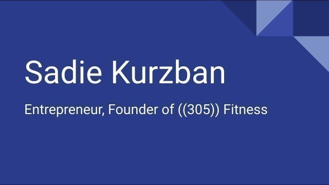 'Sadie Kurzban - Entrepreneur, Founder of @305 Fitness'