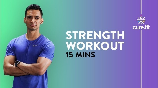 '15Min Strength Workout at Home by Cult Fit | Lower Body Workout | Home Workout | Cult Fit | Cure Fit'