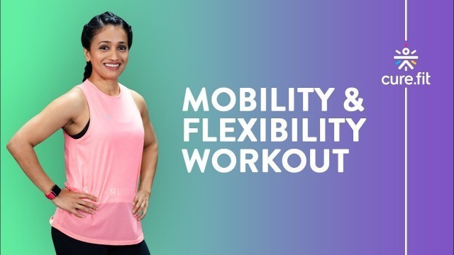 'Workout For Mobility & Flexibility by Cult Fit | Cardio Workout | Home Workout | Cult Fit | CureFit'