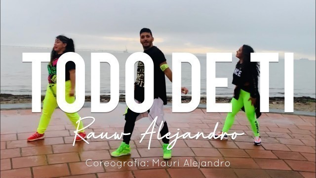 'TODO DE TI - @RauwAlejandroTv  | Mauri Alejandro | Zumba Fitness | TikTok'