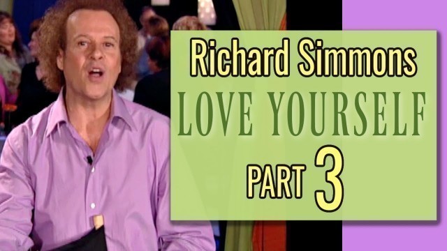'LOVE YOURSELF Part 3 | Accountability | Richard Simmons'