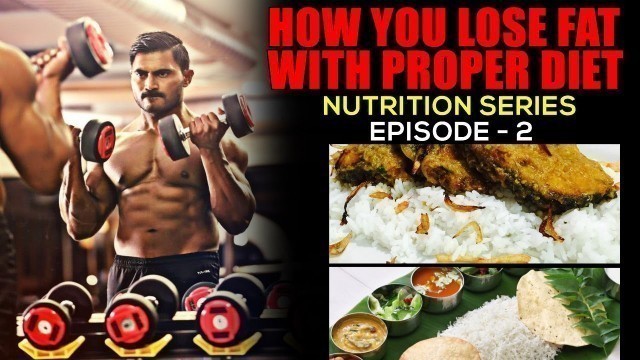 'How do you lose fat with diet plan in Telugu - Nutrition Series Episode 2'