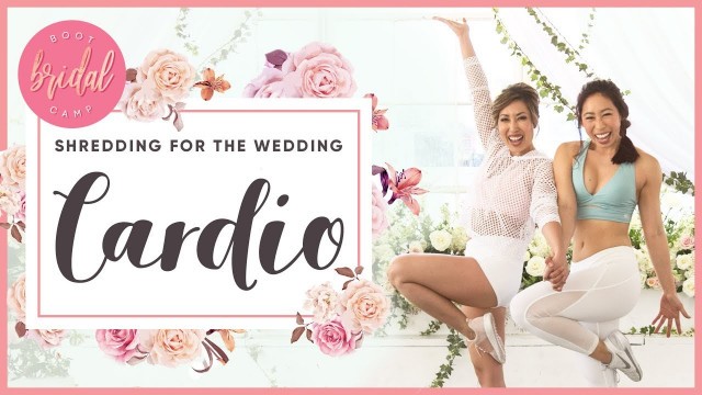 'Shredding for the Wedding Cardio Workout | BRIDAL BOOTCAMP'